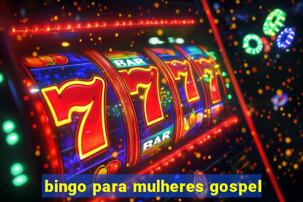 bingo para mulheres gospel